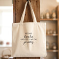Buy Me Books & Tell Me I'm Pretty - Canvas Tote Bag