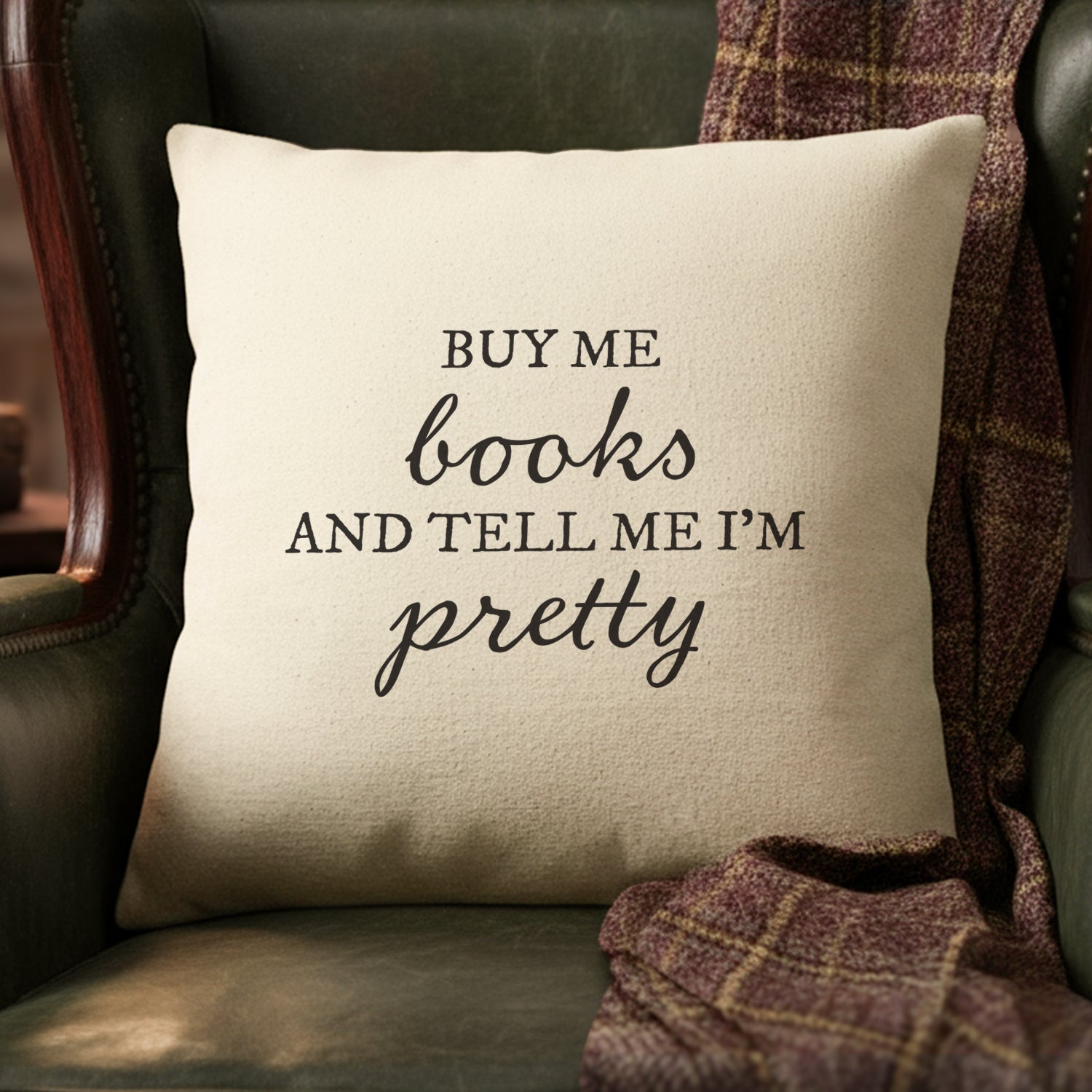 Buy Me Books & Tell Me I'm Pretty - Square Canvas Pillow